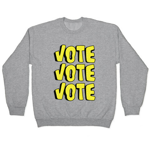 Vote Vote Vote! (Yellow) Pullover