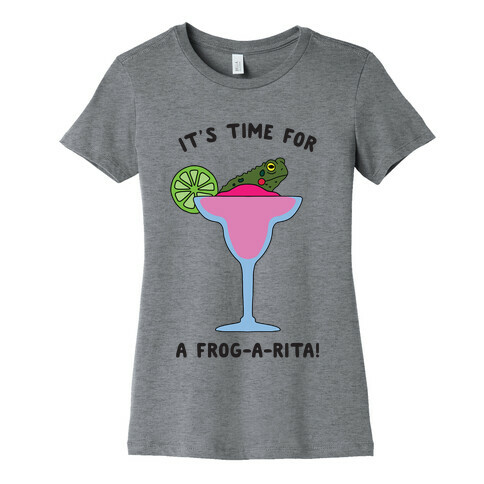 It's Time for a Frog-a-Rita Womens T-Shirt