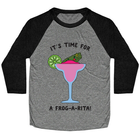 It's Time for a Frog-a-Rita Baseball Tee