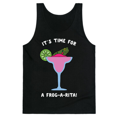 It's Time for a Frog-a-Rita Tank Top