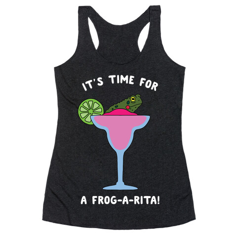 It's Time for a Frog-a-Rita Racerback Tank Top