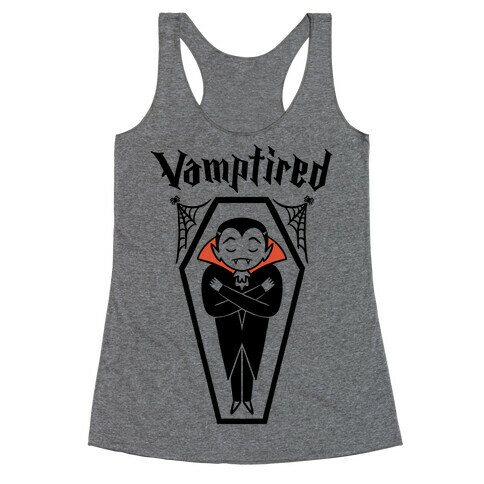 Vamptired Tired Vampire Racerback Tank Top