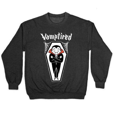 Vamptired Tired Vampire Pullover