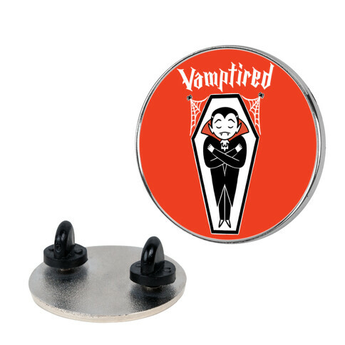 Vamptired Tired Vampire Pin