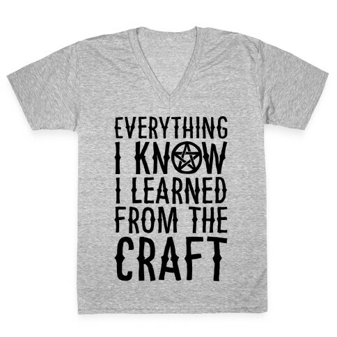 Everything I Know I Learned From The Craft Parody V-Neck Tee Shirt