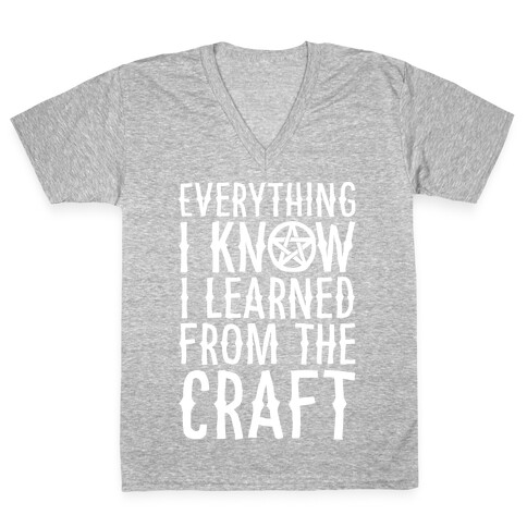 Everything I Know I Learned From The Craft Parody White Print V-Neck Tee Shirt