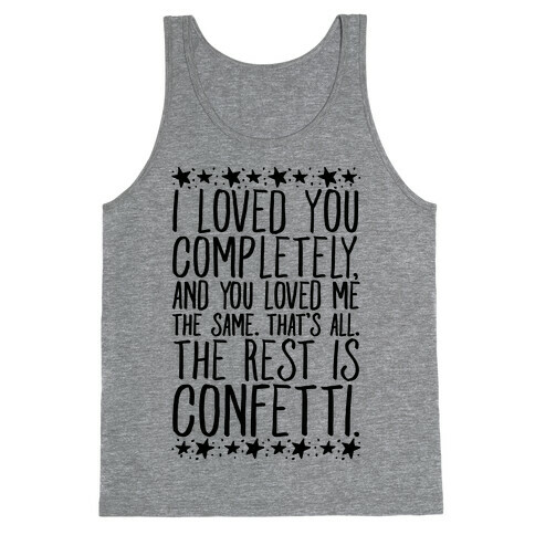 I Loved You Completely Quote  Tank Top