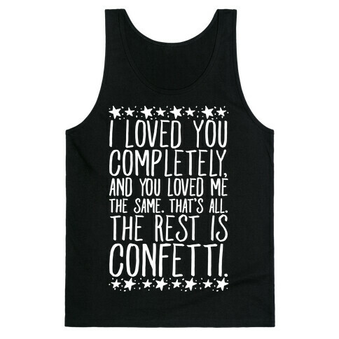 I Loved You Completely Quote White Print Tank Top