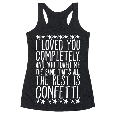 I Loved You Completely Quote White Print Racerback Tank Top