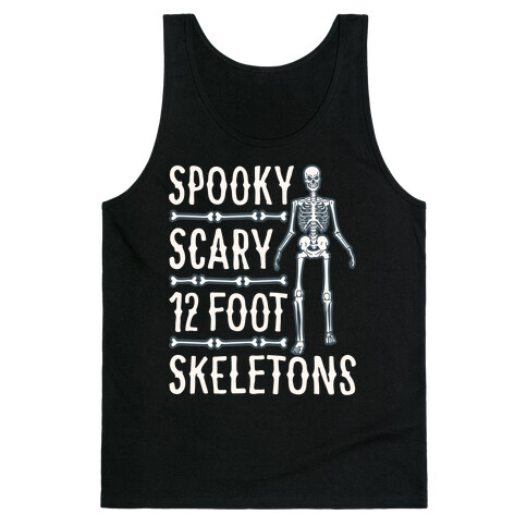 Spooky Scary 12 Foot Skeletons Parody White Print Tank Top