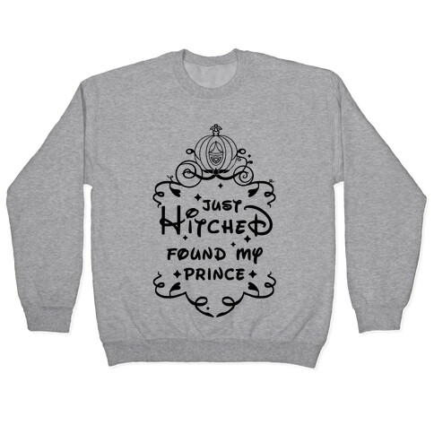 Just Hitched Found My Prince Pullover
