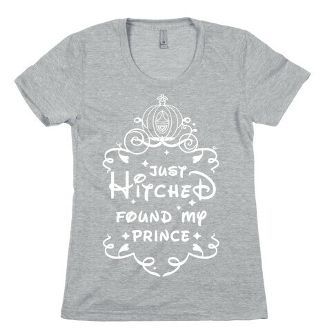 Just Hitched Found My Prince Womens T-Shirt