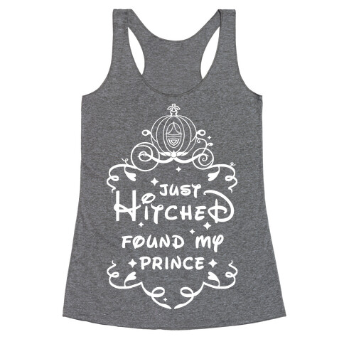 Just Hitched Found My Prince Racerback Tank Top