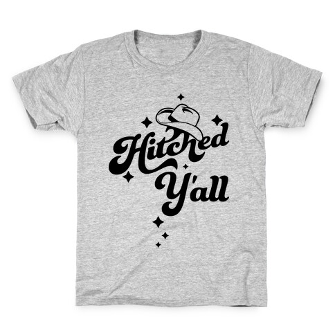 Hitched Y'all Kids T-Shirt