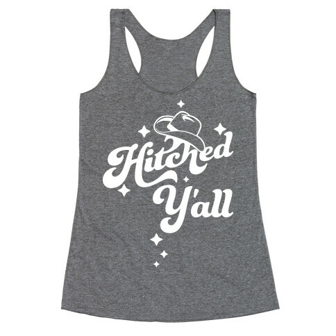 Hitched Y'all Racerback Tank Top