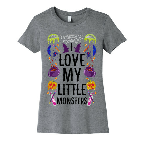 I Love My Little Monsters Womens T-Shirt