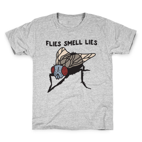 Flies Smell Lies Kids T-Shirt