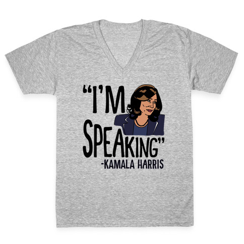 I'm Speaking Kamala Harris V-Neck Tee Shirt