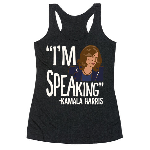 I'm Speaking Kamala Harris White Print Racerback Tank Top