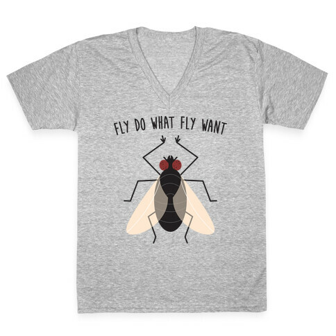 Fly Do What Fly Want V-Neck Tee Shirt