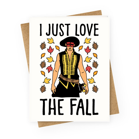 I Just Love The Fall Parody Greeting Card