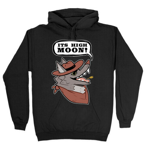 It's High Moon! Hooded Sweatshirt