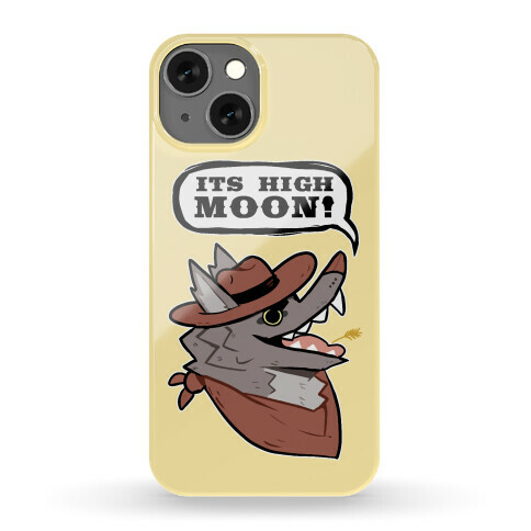 It's High Moon! Phone Case