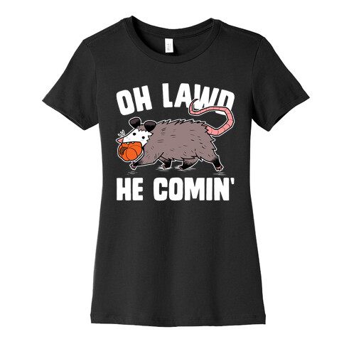 Oh Lawd He Comin' Pumpkin Possum Womens T-Shirt