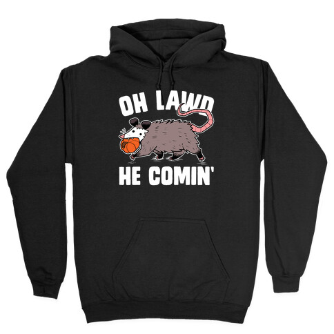 Oh Lawd He Comin' Pumpkin Possum Hooded Sweatshirt