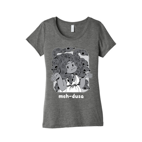 MEH-dusa Womens T-Shirt