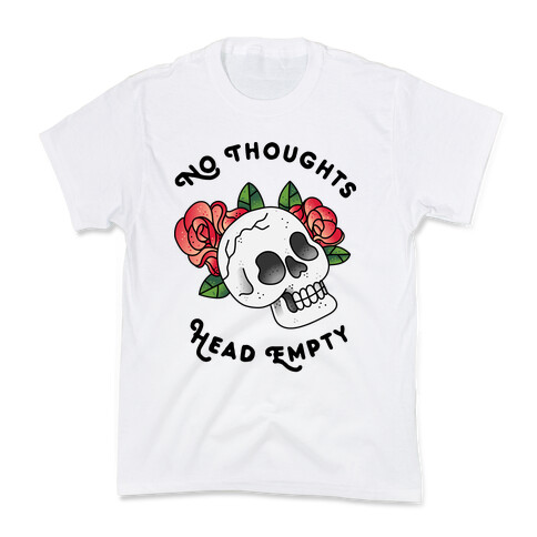 No Thoughts, Head Empty Kids T-Shirt