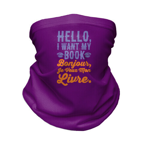 Hello I Want My Book Parody White Print Neck Gaiter