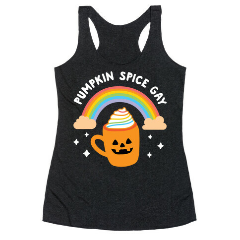 Pumpkin Spice Gay Racerback Tank Top