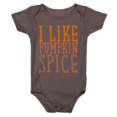 I Like Pumpkin Spice and I Cannot Lie Parody White Print Baby One-Piece