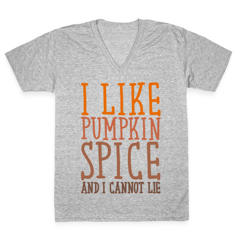 I Like Pumpkin Spice and I Cannot Lie Parody White Print V-Neck Tee Shirt