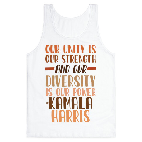 Our Unity is Our Strength And Our Diversity is Our Power Kamala Tank Top
