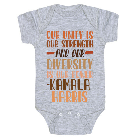 Our Unity is Our Strength And Our Diversity is Our Power Kamala Baby One-Piece