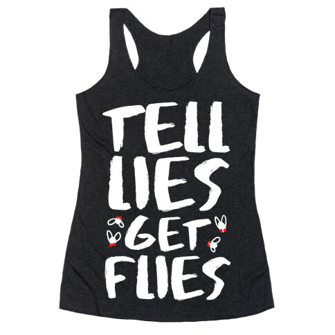 Tell Lies Get Flies Racerback Tank Top