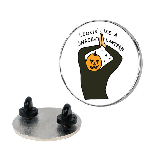 Lookin' Like A Snack-o-Lantern Pin