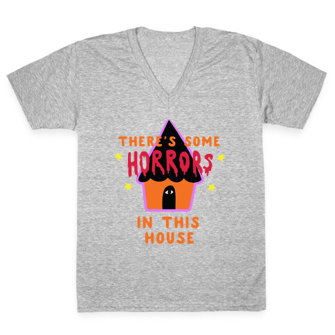 There's Some Horrors in this House V-Neck Tee Shirt