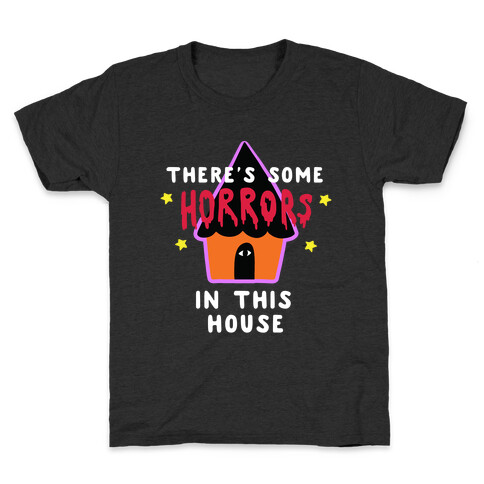 There's Some Horrors in this House Kids T-Shirt