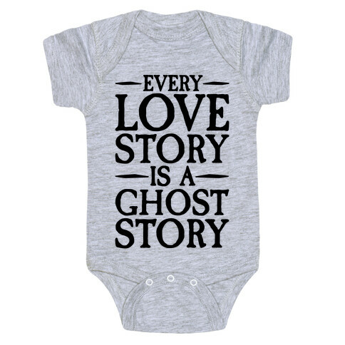 Every Love Story Is A Ghost Story Baby One-Piece