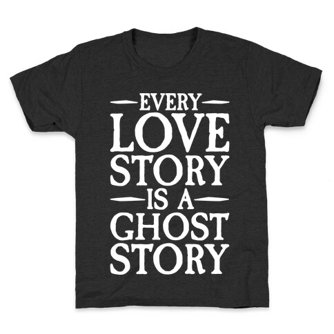 Every Love Story Is A Ghost Story White Print Kids T-Shirt