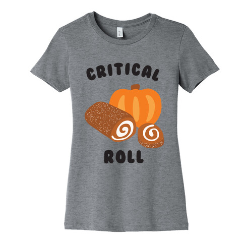 Critical Pumpkin Roll Womens T-Shirt