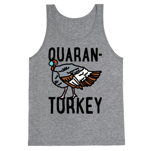 Quaran-Turkey Tank Top