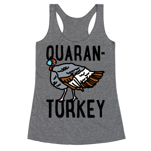 Quaran-Turkey Racerback Tank Top