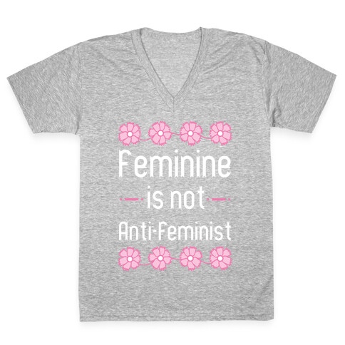 Feminine Is Not Anti-Feminist V-Neck Tee Shirt