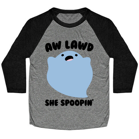 Aw Lawd She Spoopin' Ghost Parody  Baseball Tee