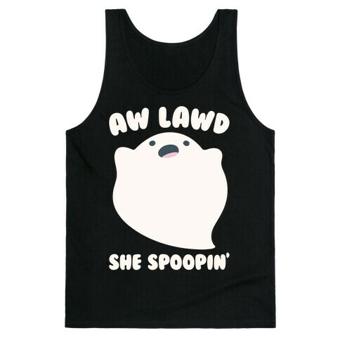 Aw Lawd She Spoopin' Ghost Parody White Print Tank Top