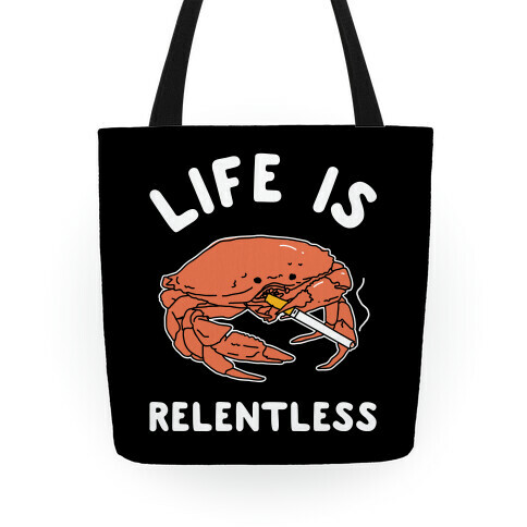 Life is Relentless Tote